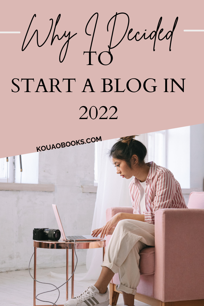 Why I Decided to Start a Blog in 2022