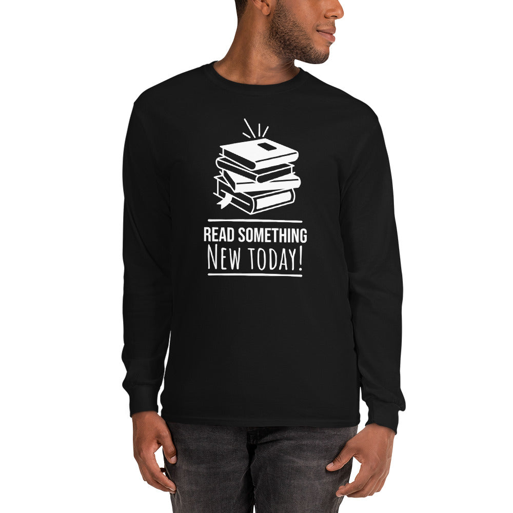 Read Something New Today Long Sleeve Shirt